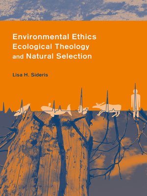 cover image of Environmental Ethics, Ecological Theology, and Natural Selection